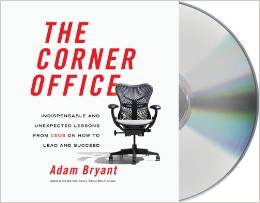 The Corner Office written by Adam Bryant performed by Oliver Wyman and Adam Bryant on CD (Abridged)